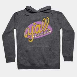 Y'ALL- AS INCLUSIVE AS IT GETS Hoodie